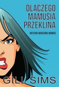 Okładka książki Dlaczego mamusia przeklina