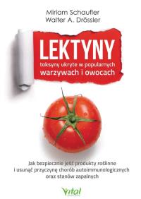 Okładka książki Lektyny toksyny ukryte w popularnych warzywach i owocach