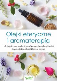 Okładka książki Olejki eteryczne i aromaterapia