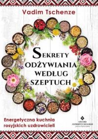 Okładka książki Sekrety odżywiania według szeptuch