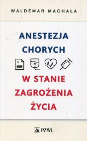 Okładka książki Anestezja chorych w stanie zagrożenia życia