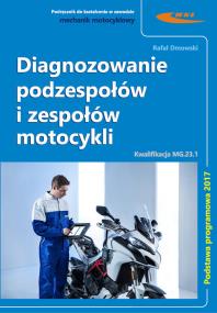 Okładka książki Diagnozowanie podzespołów i zespołów motocykli