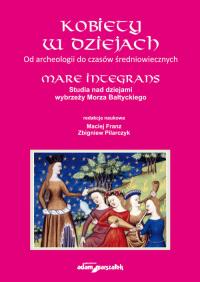 Okładka książki Kobiety w dziejach Od archeologii do czasów średniowiecznych