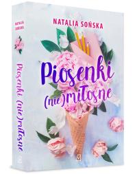 Piosenki (nie)miłosne. Autor: Natalia Sońska. ZdrowePodejscie.pl Okładka książki Piosenki (nie)miłosne