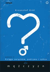 Okładka książki SIĘGA ZWIĄZKÓW PODRYWU I SEKSU DLA MĘŻCZYZN WYD. 2