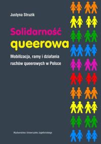 Okładka książki Solidarność queerowa Mobilizacja ramy i działania ruchów queerowych w Polsce