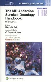 The MD Anderson Surgical Oncology Handbook. Autor: Feig Barry. ZdrowePodejscie.pl Okładka książki The MD Anderson Surgical Oncology Handbook