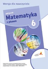 Okładka książki MATEMATYKA Z PLUSEM PODRĘCZNIK DLA KLASY 6 SZKOŁA PODSTAWOWA
