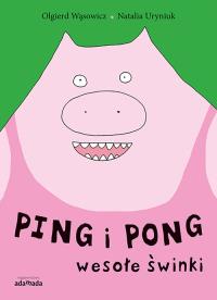 Okładka książki Ping i Pong. Wesołe świnki