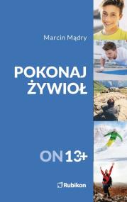 Okładka książki Pokonaj żywioł On 13+