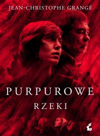 Purpurowe rzeki. Autor: Grangé Jean-Christophe. ZdrowePodejscie.pl Okładka książki Purpurowe rzeki