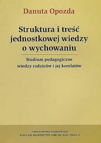 Okładka książki Struktura i treść jednostkowej wiedzy o wychowaniu