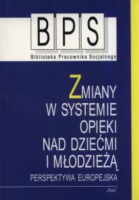Opakowanie Zmiany w systemie opieki nad dziećmi i młodzieżą