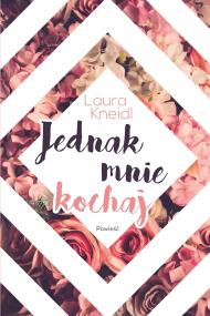 Okładka książki Jednak mnie kochaj