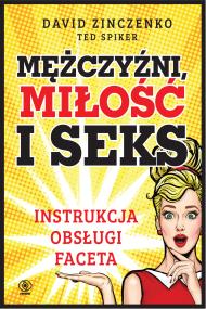 Okładka książki MĘŻCZYŹNI MIŁOŚĆ I SEKS INSTRUKCJA OBSŁUGI FACETA