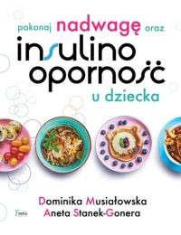 Okładka książki Pokonaj nadwagę oraz insulinooporność u dziecka
