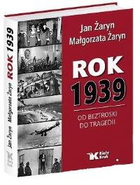 Okładka książki Rok 1939. Od beztroski do tragedii