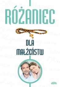Okładka książki Różaniec dla małżeństw