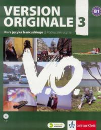 Version Originale 3 LO Podręcznik wieloletni . Język francuski + CD/DVD (wersja polska). Autor: Denyer Monique, Ollivier Christian, Perrichon Emilie. ZdrowePodejscie.pl Okładka książki Version Originale 3 LO Podręcznik wieloletni . Język francuski + CD/DVD (wersja polska)