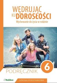 Okładka książki Wędrując ku dorosłości SP 6 podr. w. 2019 RUBIKON