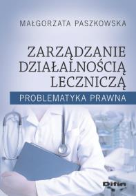 Okładka książki Zarządzanie działalnością lecznicza