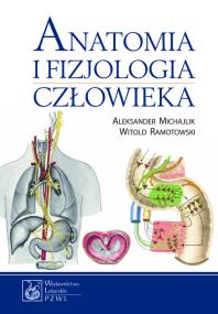 Anatomia i fizjologia człowieka w.2013 PZWL. Autor: Aleksander Michajlik, Ramotowski  Witold. ZdrowePodejscie.pl Okładka książki Anatomia i fizjologia człowieka w.2013 PZWL