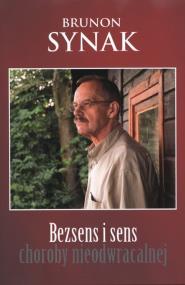 Okładka książki Bezsens i sens choroby nieodwracalnej