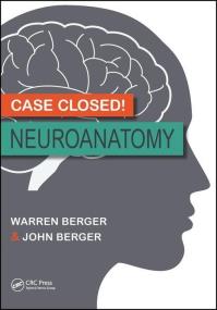 Case Closed! Neuroanatomy. Autor: Berger Warren, John Berger. ZdrowePodejscie.pl Okładka książki Case Closed! Neuroanatomy