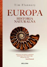 Europa. Historia naturalna. Autor: Tim Flannery. ZdrowePodejscie.pl Okładka książki Europa. Historia naturalna