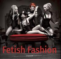 FETISH FASHION. Autor: Opracowanie zbiorowe. ZdrowePodejscie.pl Okładka książki FETISH FASHION