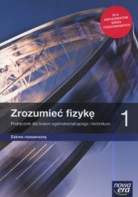 Okładka książki Fizyka LO 1 Zrozumieć fizykę Pod. ZR w.2019 NE