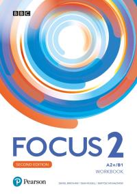 Focus 2 2ed. WB A2+/B1 + Online Practice PEARSON. Autor: Daniel Brayshaw, Dean Russell, Bartosz Michałowski. ZdrowePodejscie.pl Okładka książki Focus 2 2ed. WB A2+/B1 + Online Practice PEARSON