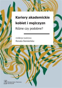 Kariery akademickie kobiet i mężczyzn. Autor:   Praca zbiorowa. ZdrowePodejscie.pl Okładka książki Kariery akademickie kobiet i mężczyzn