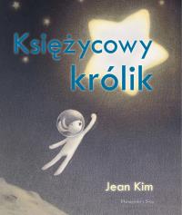 Księżycowy królik. Autor: Jean Kim. ZdrowePodejscie.pl Okładka książki Księżycowy królik