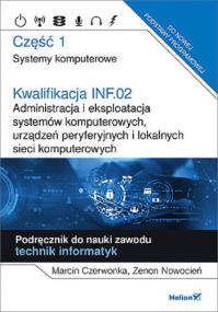 Okładka książki Kwalifikacja INF.02 Administracja i ekspl. ...cz.1