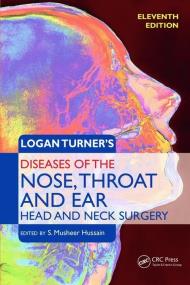 Logan Turner's Diseases of the Nose, Throat and Ear, Head and Neck Surgery. Autor: Hussain S. Musheer. ZdrowePodejscie.pl Okładka książki Logan Turner's Diseases of the Nose, Throat and Ear, Head and Neck Surgery