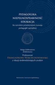 Pedagogika - niepełnosprawność - edukacja. Autor: praca zbiorowa. ZdrowePodejscie.pl Okładka książki Pedagogika - niepełnosprawność - edukacja