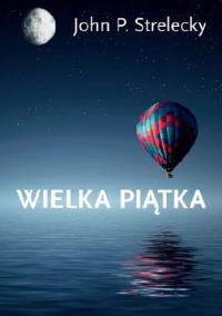 Wielka Piątka. Autor: Strelecky John P.. ZdrowePodejscie.pl Okładka książki Wielka Piątka