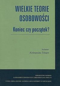 Okładka książki Wielkie teorie osobowości Koniec czy początek?