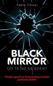 Okładka książki Black Mirror Czy to już się dzieje