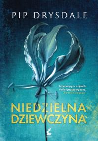 Niedzielna dziewczyna. Autor: Drysdale Pip. ZdrowePodejscie.pl Okładka książki Niedzielna dziewczyna