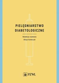 Okładka książki Pielęgniarstwo diabetologiczne