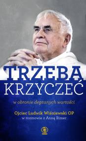 Okładka książki Trzeba krzyczeć w obronie deptanych wartości