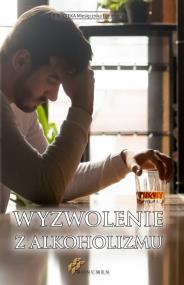 Okładka książki Wyzwolenie z alkoholizmu / Monumen