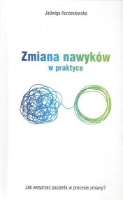 Okładka książki Zmiana nawyków w praktyce. Jak wesprzeć pacjenta w procesie zmiany? / ITEM Publishing