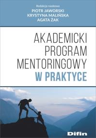 Okładka książki AKADEMICKI PROGRAM MENTORINGOWY W PRAKTYCE