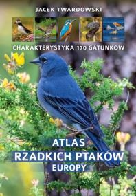 Okładka książki ATLAS RZADKICH PTAKÓW EUROPY