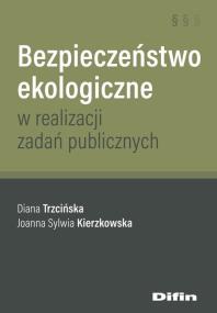 Okładka książki Bezpieczeństwo ekologiczne w realizacji zadań publicznych