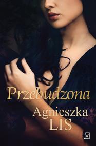 Przebudzona. Autor: Agnieszka Lis. ZdrowePodejscie.pl Okładka książki Przebudzona