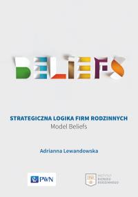 Okładka książki STRATEGICZNA LOGIKA FIRM RODZINNYCH MODEL BELIEFS
